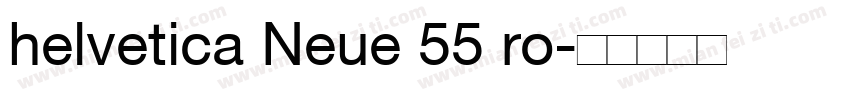 helvetica Neue 55 ro字体转换